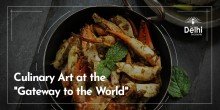 Culinary Art at the Gateway to the world