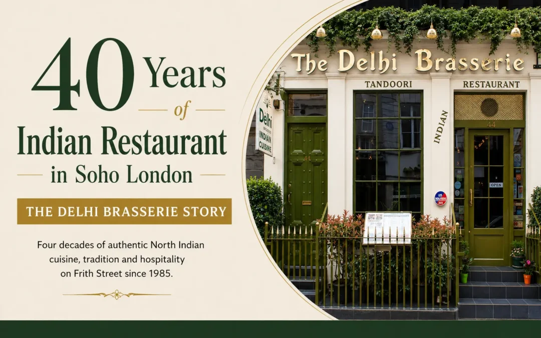 40 Years of Indian restaurant Soho London : The Delhi Brasserie Story